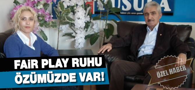 Fair play özümüzde var